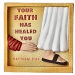 Your Faith Has Made You Well Table Top 150x150