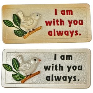 I am with you always - 2" Table Top | Handcrafted Christian Religious Articles