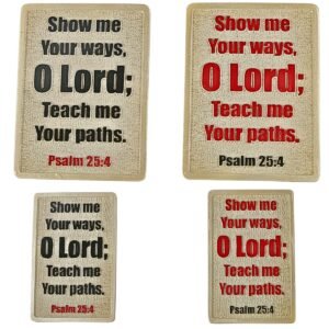 Show me Your ways O Lord; Teach me Your paths - 4" & 3" Table Tops | Handcrafted Christian Religious Articles