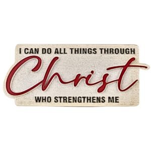 I can do all things through Christ who strengthens me - 2" Table Top | Handcrafted Christian Religious Articles