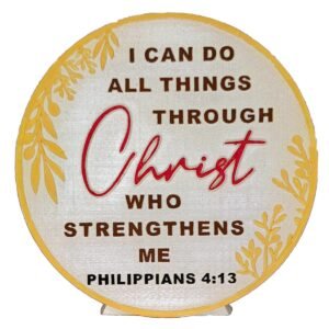 I can do all things through Christ who strengthens me - 5.5" Table Top | Handcrafted Christian Religious Articles